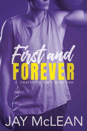 [Heartache Duet 02] • First and Forever · Heartache Duet Book Two